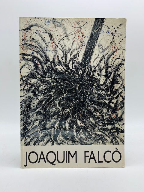 Joaquim Falcò. Galeria Arteara, Madrid; Galleria Giulia, Roma; Bianca Pilat Arte Contemporanea, Milano (Catalogo)
